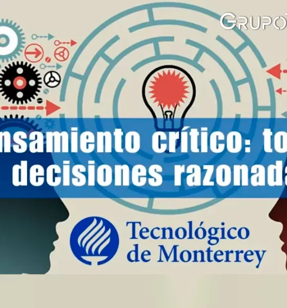 TecdeMonterreyX: Pensamiento crítico: toma de decisiones razonadas